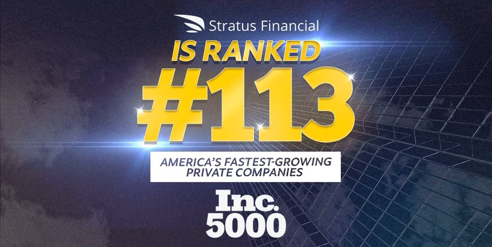 Stratus Financial is ranked #113 on the Inc. 5000, America's fastest-growing private companies